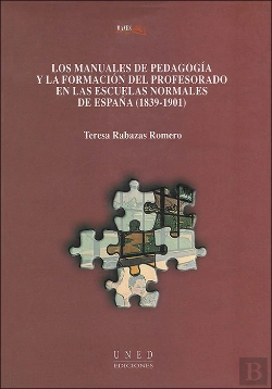 Bertrand.pt - Los Manuales De Pedagogía Y La Formación Del Profesorado En Las Escuelas Normales De España (1839-19
