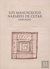 Los Manuscritos Nazaríes De Cútar (Málaga)