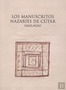Bertrand.pt - Los Manuscritos Nazaríes De Cútar (Málaga)