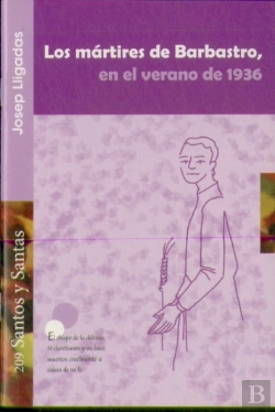 Bertrand.pt - Los Mártires De Barbastro, En El Verano De 1936