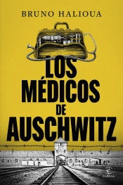 Los Medicos De Auschwitz