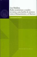 Los Medina. Redes Económicas Y Sociales En Torno A Una Familia De Músicos Entre El Renacimiento Y El