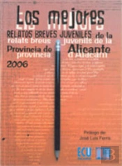 Los Mejores Relatos Breves Juveniles De La Provincia De Alicante 2006