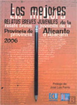Bertrand.pt - Los Mejores Relatos Breves Juveniles De La Provincia De Alicante 2006
