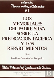 Los Memoriales Del Padre Silva Sobre La Predicación Pacífica Y Los Repartimientos
