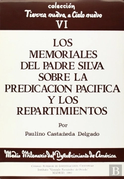 Bertrand.pt - Los Memoriales Del Padre Silva Sobre La Predicación Pacífica Y Los Repartimientos