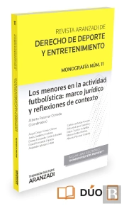 Los Menores En La Actividad Futbolística: Marco Jurídico Y Reflexiones De Contexto (Papel + E-Book)