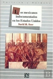 Los Mexicanos Indocumentados En Los Estados Unidos