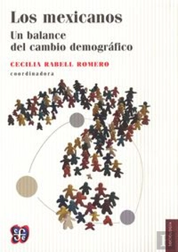 Bertrand.pt - Los Mexicanos: Un Balance Del Cambio Demografico 
