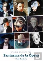 Los Mil Rostros Del Fantasma De La Opera