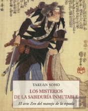 Los Misterios De La Sabidur¡A Inmutable. El Arte Zen Del Manejo De La Espada