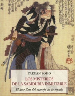 Bertrand.pt - Los Misterios De La Sabidur¡A Inmutable. El Arte Zen Del Manejo De La Espada