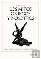 Los Mitos Griegos Y Nosotros