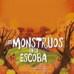 Los Montruos Con Escoba