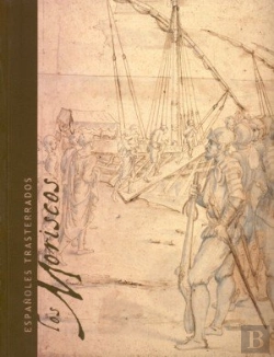 Bertrand.pt - Los Moriscos. Españoles Trasterrados