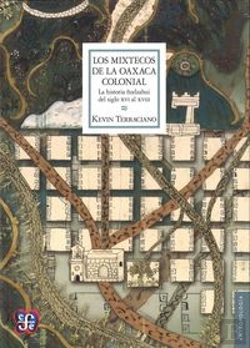 Bertrand.pt - Los Moxtecos De La Oaxaca Colonial: La Historia Ñudzahui Del Siglo Xvi Al Xviii