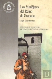 Los Mudéjares Del Reino De Granada