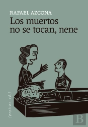 Los Muertos No Se Tocan, Nene