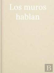 Los Muros Hablan