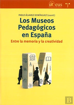 Bertrand.pt - Los Museos Pedagógicos En España