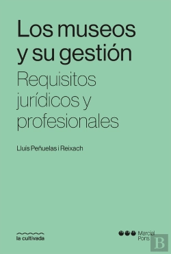 Bertrand.pt - Los Museos Y Su Gestion. Requisitos Juridicos Y Profesionales
