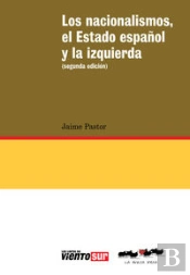 Los Nacionalismos, El Estado Español Y La Izquierda