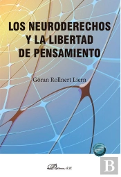 Los Neuroderechos Y La Libertad De Pensamiento