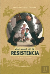 Los Niños De La Resistencia 1. Primeras Acciones