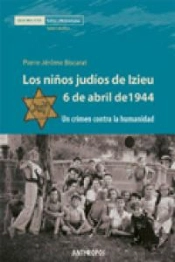 Los Niños Jud¡Os De Izieu. 6 De Abril De 1944