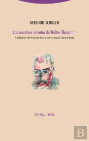 Los Nombres Secretos De Walter Benjamin