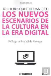 Los Nuevos Escenarios De La Cultura En La Era Digital