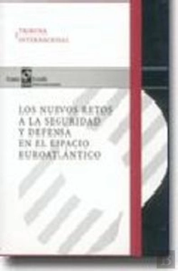 Bertrand.pt - Los Nuevos Retos A La Seguridad Y Defensa En El Espacio Euroatlántico