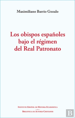 Bertrand.pt - Los Obispos Españoles Bajo El Regimen Del Real Patronato