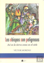 Los Obispos Son Peligrosos