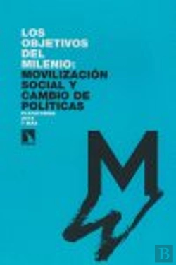 Bertrand.pt - Los Objetivos Del Milenio: Movilización Social Y Cambio De Pol¡Ticas