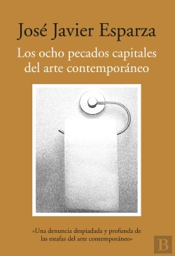 Bertrand.pt - Los Ocho Pecados Capitales Del Arte Contemporáneo