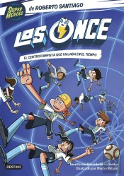 Los Once 3. El Centrocampista Que Viajaba En El Tiempo