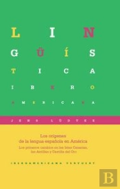 Los Or¡Genes De La Lengua Española En América. Los Primeros Cambios En Las Islas Canarias, Las Antil