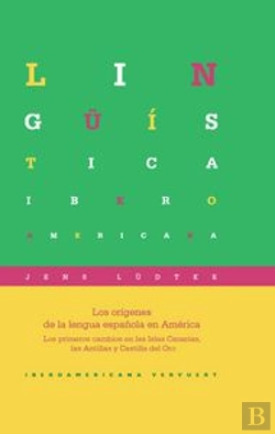 Bertrand.pt - Los Or¡Genes De La Lengua Española En América. Los Primeros Cambios En Las Islas Canarias, Las Antil