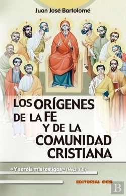 Bertrand.pt - Los Orígenes De La Fe Y De La Comunidad Cristiana