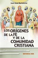 Los Orígenes De La Fe Y De La Comunidad Cristiana