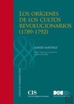 Bertrand.pt - Los Orígenes De Los Cultos Revolucionarios (1789-1792)