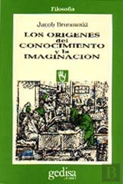 Los Orígenes Del Conocimiento Y La Imaginación