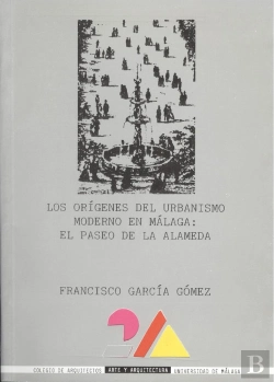 Bertrand.pt - Los Orígenes Del Urbanismo Moderno En Málaga