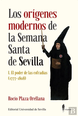 Bertrand.pt - Los Origenes Modernos De La Semana Santa De Sevilla I