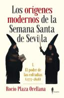 Los Orígenes Modernos De La Semana Santa De Sevilla