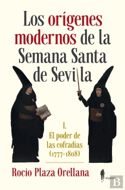 Bertrand.pt - Los Orígenes Modernos De La Semana Santa De Sevilla