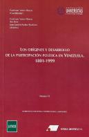 Los Origenes Y Desarollo De La Participación Política En Venezuela (1801-1999)