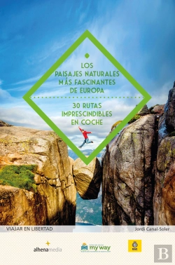 Bertrand.pt - Los Paisajes Naturales Más Fascinantes De Europa. 30 Rutas Imprescindibles En Coche