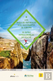 Los Paisajes Naturales Más Fascinantes De Europa. 30 Rutas Imprescindibles En Coche